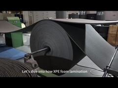 XPE Polyethylene Foam Lamination Process